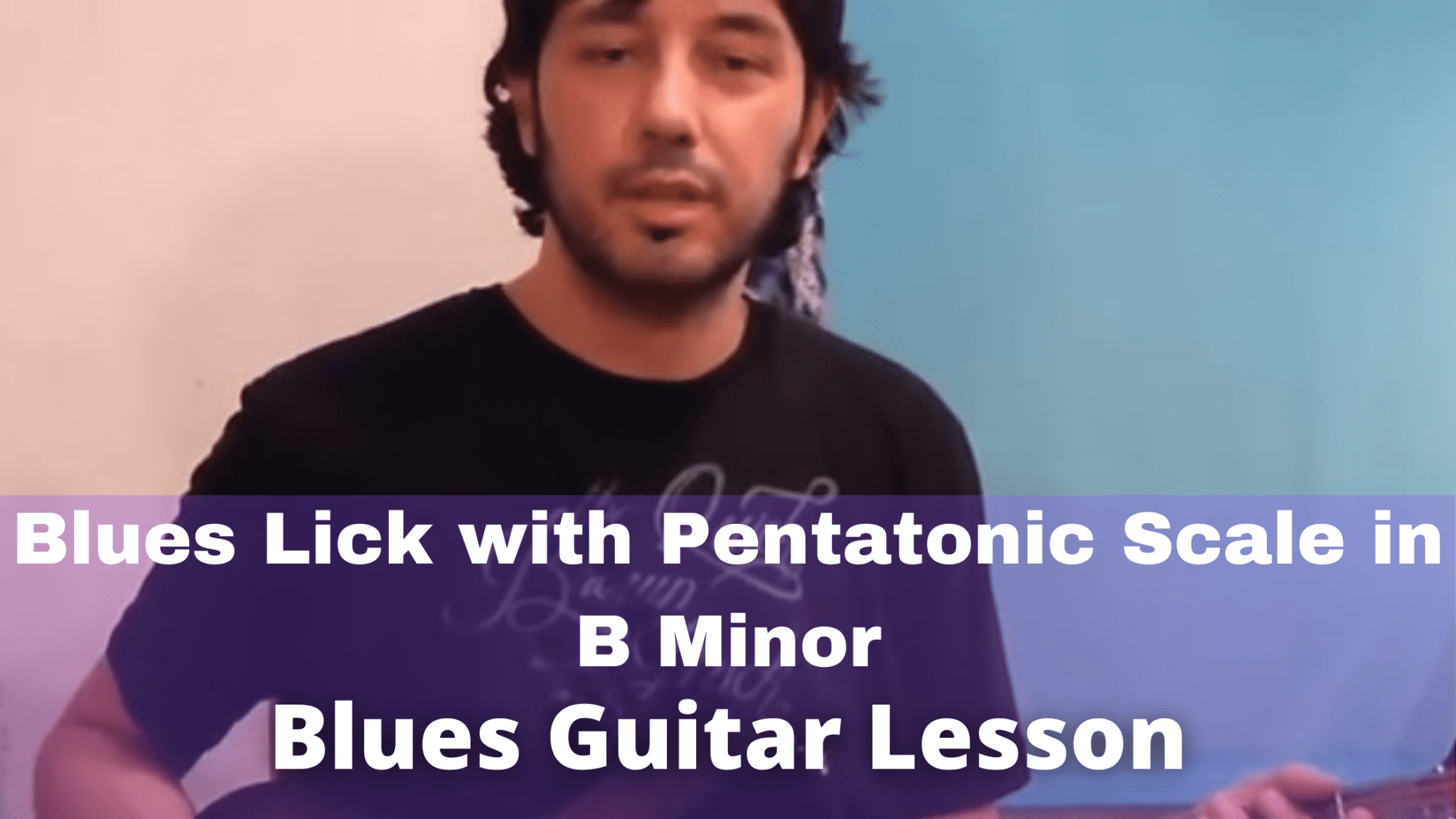 How To Play Blues Lick with Pentatonic Scale in B Minor – Guitar Control