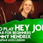 How To Play Jimi Hendrix’ Hey Joe On Guitar | Easy Pro-Tips