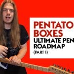 Get To Know All Of The Pentatonic Boxes