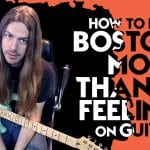 How To Play Boston’s More Than A Feeling On Guitar
