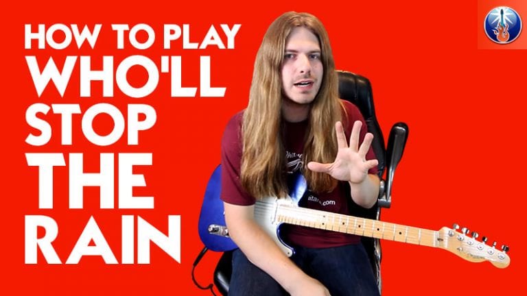 How to Play Who'll Stop the Rain