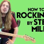 How to Play Rock’N’ Me by Steve Miller Band On Guitar